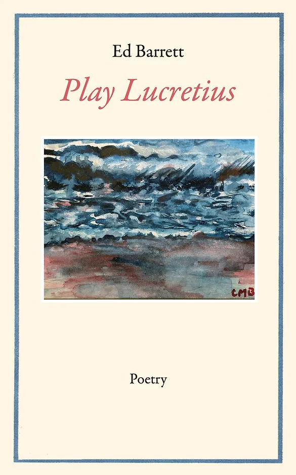 Barrett, Ed: Play Lucretius